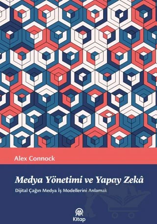 Medya Yönetimi ve Yapay Zeka – Alex Connock – AA Kitap kitap kapağı
