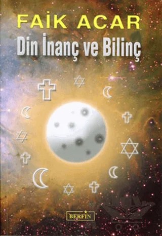 Din İnanç ve Bilinç – Faik Acar – Berfin Yayınları kitap kapağı