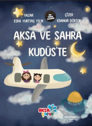 Aksa ve Sahra Kudüs’te – Kolektif – Aksa Çocuk kitap kapağı