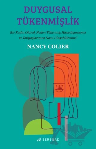 Duygusal Tükenmişlik – Nancy Colier – Serenad Yayınevi kitap kapağı