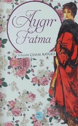 Aygır Fatma – Osman Cemal Kaygılı – Maviçatı Yayınları kitap kapağı