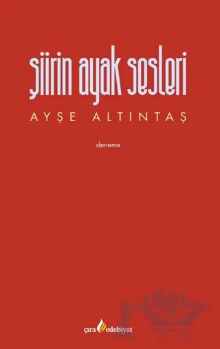 Şiirin Ayak Sesleri – Ayşe Altıntaş – Çıra Yayınları kitap kapağı