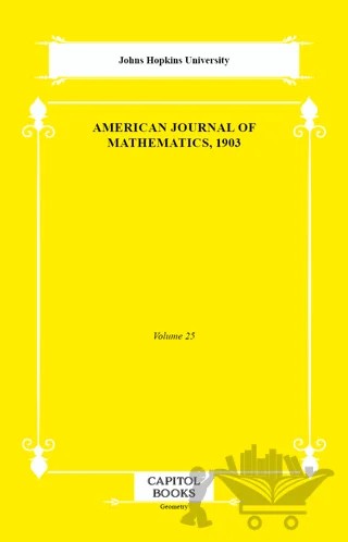 American Journal of Mathematics, 1903 – Johns Hopkins University – Capitol Books kitap kapağı