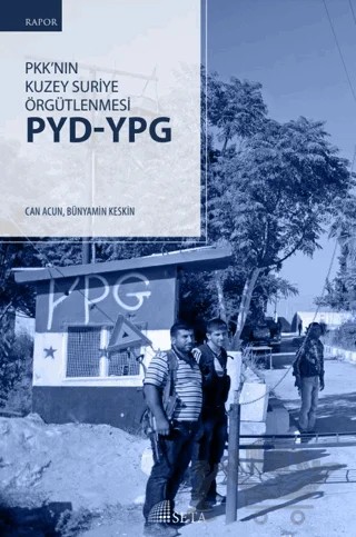 PKK'nın Kuzey Suriye Örgütlenmesi PYD-YPG – Bünyamin Keskin, Can Acun – Seta Yayınları kitap kapağı