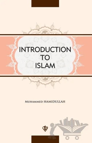 Introductıon To Islam – Muhammed Hamıdullah – Türkiye Diyanet Vakfı Yayınları kitap kapağı