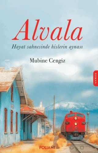 Alvala – Mubine Cengiz – Foliant Yayınları kitap kapağı