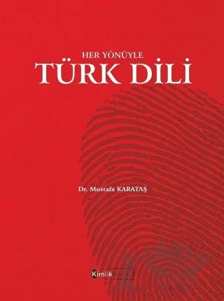 Her Yönüyle Türk Dili – Mustafa Karataş – Kimlik Yayınları kitap kapağı
