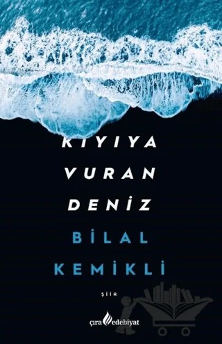 Kıyıya Vuran Deniz – Bilal Kemikli – Çıra Yayınları kitap kapağı