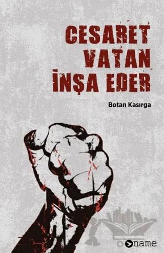 Cesaret Vatan İnşa Eder – Botan Kasırga – Name Yayınları kitap kapağı