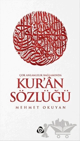 Çok Anlamlılık Bağlamında Kur'an Sözlüğü – Mehmet Okuyan – Düşün Yayıncılık kitap kapağı