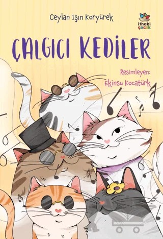 Çalgıcı Kediler – Ceylan Işın Koryürek – İthaki Çocuk Yayınları kitap kapağı