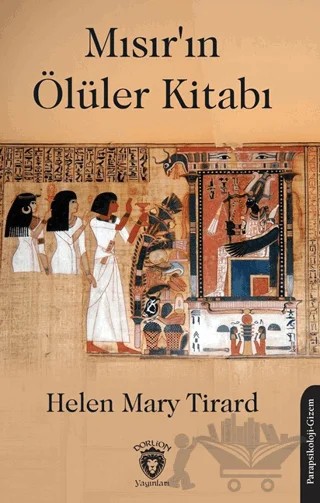 Mısır’ın Ölüler Kitabı – Helen Mary Tirard – Dorlion Yayınları kitap kapağı