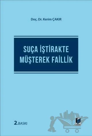 Suça İştirakte Müşterek Faillik – Kerim Çakır – Adalet Yayınevi kitap kapağı