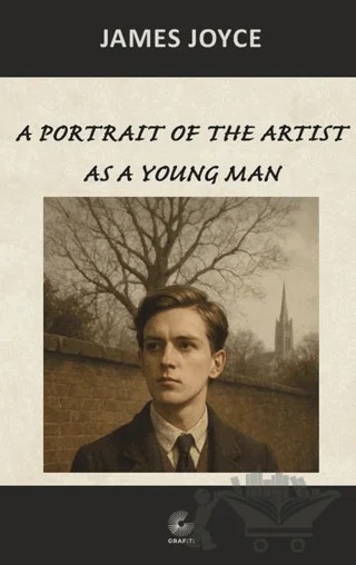 A Portrait of the Artist as a Young Man – James Joyce – Grafiti Yayınları kitap kapağı