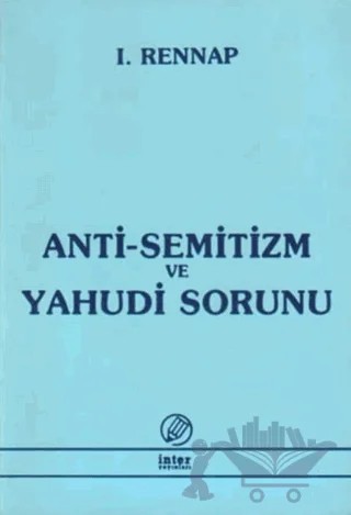 Anti-Semitizm ve Yahudi Sorunu – I. Rennap – İnter Yayınları kitap kapağı