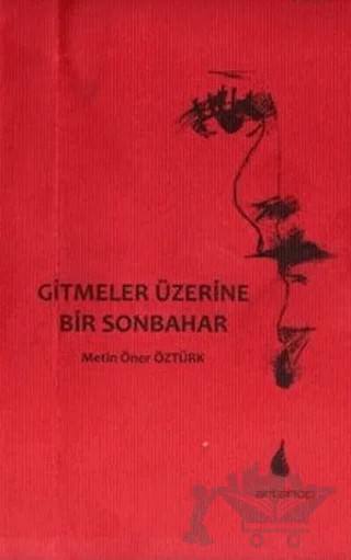 Gitmeler Üzerine Bir Sonbahar – Metin Öner Öztürk – Artshop Yayıncılık kitap kapağı
