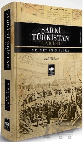 Şarki Türkistan Tarihi – Mehmet Emin Buğra – Ötüken Neşriyat kitap kapağı