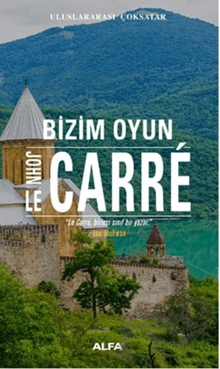Bizim Oyun – John Le Carre – Alfa Yayınları kitap kapağı