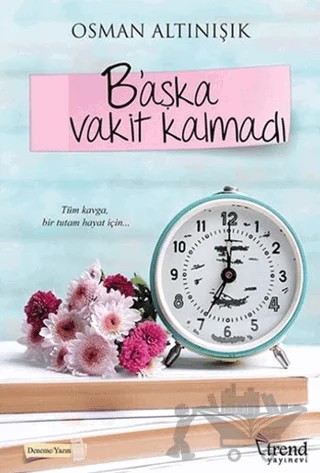B'aşka Vakit Kalmadı – Osman Altınışık – Trend Kitap kitap kapağı