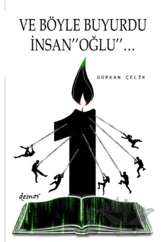 Ve Böyle Buyurdu İnsanoğlu – Gürkan Çelik – Demos Yayınları kitap kapağı