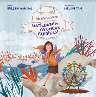 Matilda'nın Oyuncak Fabrikası – Gülşen Manisalı – Final Kültür Sanat Yayınları kitap kapağı