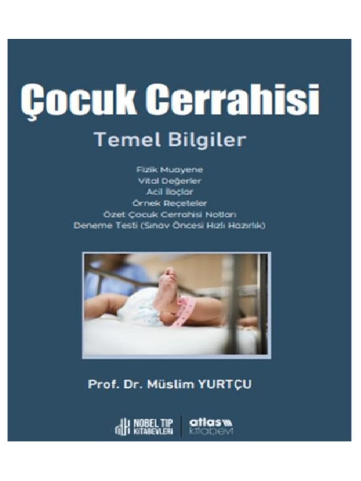 Çocuk Cerrahisi Temel Bilgiler – Prof. Dr. Müslim YURTÇU – Nobel Tıp Kitabevleri kitap kapağı