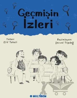 Geçmişin İzleri – Elif Tekeli – Multibem Yayınları kitap kapağı