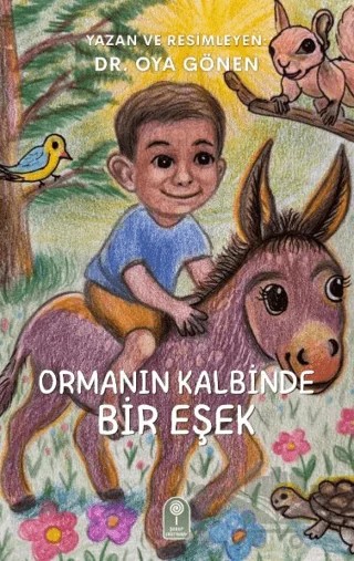 Ormanın Kalbinde Bir Eşek – Oya Gönen – Şeker Fabrikası kitap kapağı