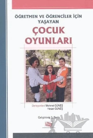 Öğretmenler ve Öğrenciler için Yaşayan Çocuk Oyunları – Derleme – Anı Yayıncılık kitap kapağı