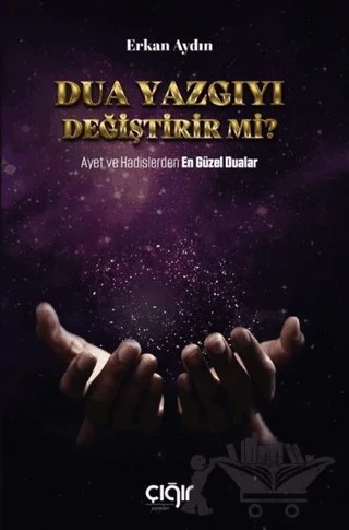 Dua Yazgıyı Değiştirir Mi? – Erkan Aydın – Çığır Yayınları kitap kapağı