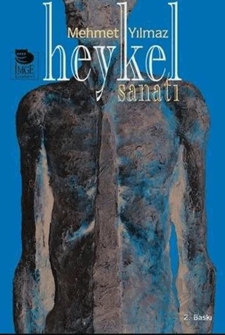 Heykel Sanatı – Mehmet Yılmaz – İmge Kitabevi Yayınları kitap kapağı