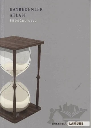 Kaybedenler Atlası – Erdoğdu Uslu – Lamure Yayınları kitap kapağı