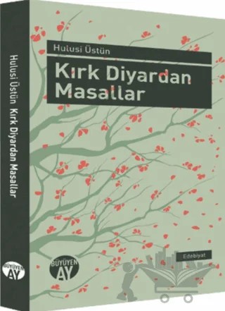Kırk Diyardan Masallar – Hulusi Üstün – Büyüyen Ay Yayınları kitap kapağı