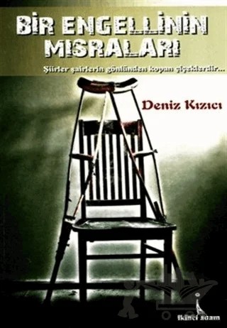 Bir Engellinin Mısraları – Deniz Kızıcı – İkinci Adam Yayınları kitap kapağı