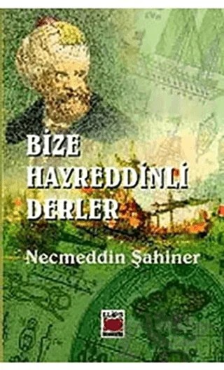 Bize Hayreddinli Derler – Necmeddin Şahiner – Elips Kitap kitap kapağı
