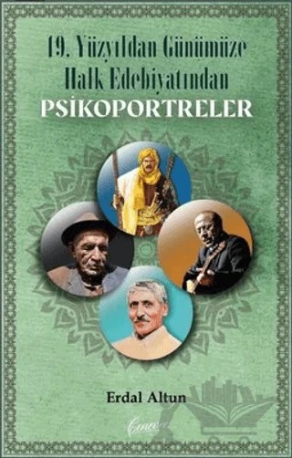 19. Yüzyıldan Günümüze Kadar Halk Edebiyatından Psikoportreler – Erdal Altun – Cenevre Fikir Sanat kitap kapağı