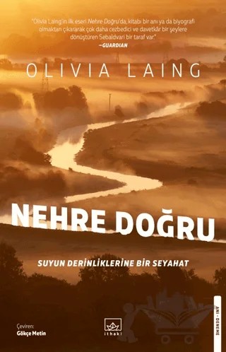 Nehre Doğru – Olivia Laing – İthaki Yayınları kitap kapağı