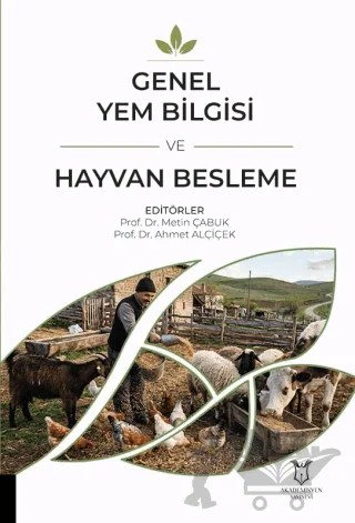 Genel Yem Bilgisi ve Hayvan Besleme – Metin Çabuk, Ahmet Alçiçek – Akademisyen Kitabevi kitap kapağı
