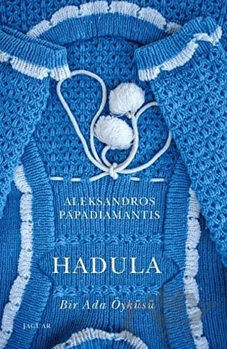 Hadula – Aleksandros Papadiamantis – Jaguar Kitap kitap kapağı
