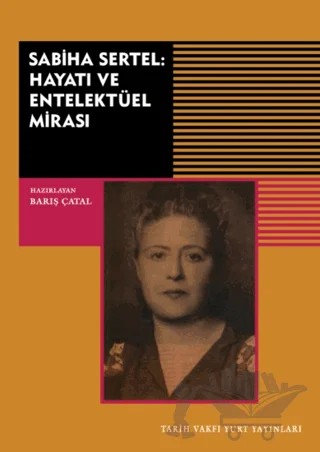 Sabiha Sertel Hayatı ve Entelektüel Mirası – Barış Çatal – Tarih Vakfı Yurt Yayınları kitap kapağı