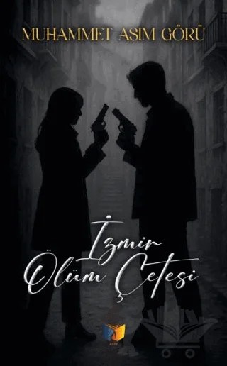 İzmir Ölüm Çetesi – Muhammet Asım Görü – Ateş Yayınları kitap kapağı