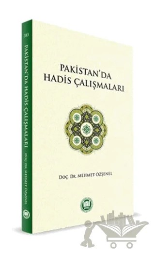 Pakistan'da Hadis Çalışmaları – Mehmet Özşenel – Marmara Üniversitesi İlahiyat Fakültesi Vakfı kitap kapağı