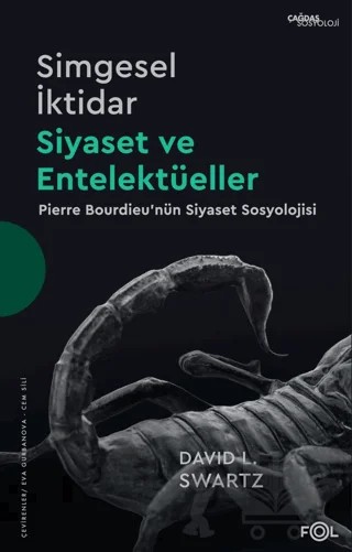 Simgesel İktidar, Siyaset ve Entelektüeller - Pierre Bourdieu’nün Siyaset Sosyolojisi – David Swartz – Fol Kitap kitap kapağı