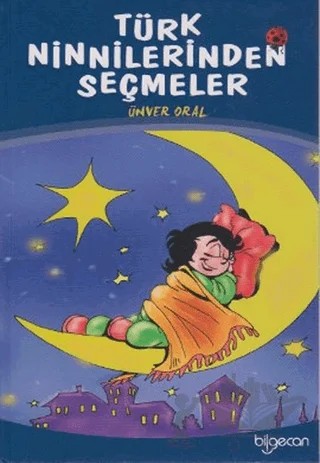 Türk Ninnilerinden Seçmeler – Ünver Oral – Bilgeoğuz Yayınları kitap kapağı