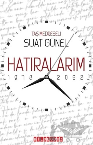 Hatıralarım 1978-2022 – Suat Günel – Bilgeoğuz Yayınları kitap kapağı
