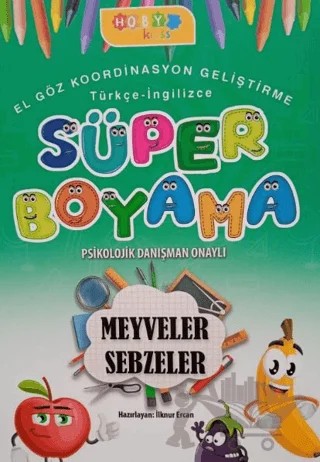 Hoby Kidss Süper Boyama Meyveler- Sebzeler – İlknur Ercan – Hobby Kids kitap kapağı