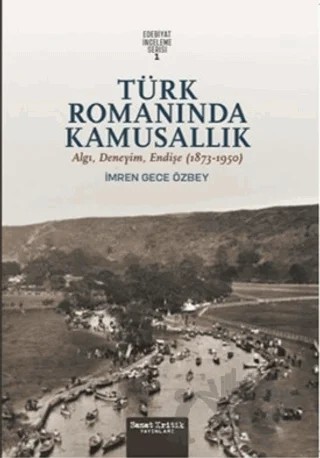 Türk Romanında Kamusallık: Algı, Deneyim, Endişe (1873-1950) – İmren Gece Özbey – Sanat Kritik Yayınları kitap kapağı