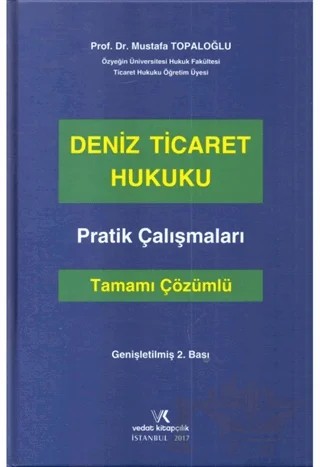 Deniz Ticaret Hukuku Pratik Çalışmaları Tamamı Çözümlü – Mustafa Topaloğlu – Vedat Kitapçılık kitap kapağı