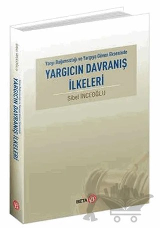Yargıcın Davranış İlkeleri – Sibel İnceoğlu – Beta Yayınevi kitap kapağı