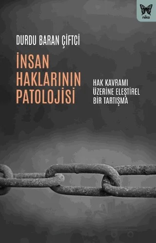 İnsan Haklarının Patolojisi – Durdu Baran Çiftci – Nika Yayınevi kitap kapağı